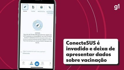 Aplicativo do ConecteSUS é invadido e deixa de apresentar dados sobre vacinação